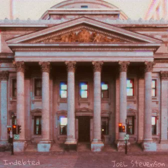 Indebted by JoeL Stevenson