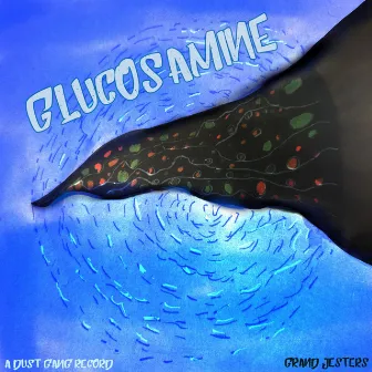 Glucosamine by Dust Gang