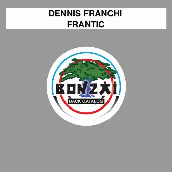 Frantic by Dennis Franchi