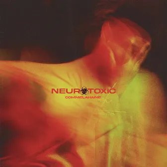 NEUROTOXIC by Commelahaine