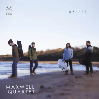 Gather by Maxwell Quartet