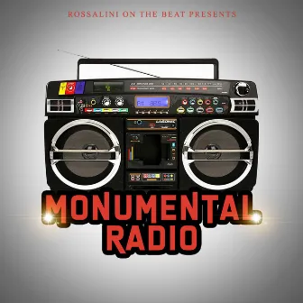 Monumental Radio by Rossalini On The Beat