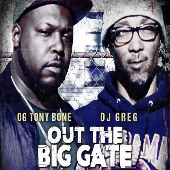 Out The Big Gate by Dj Greg