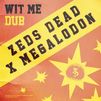 Wit Me Dub by Megalodon