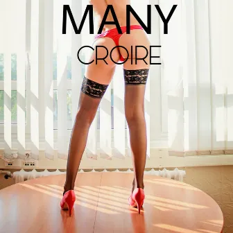 Croire by Many