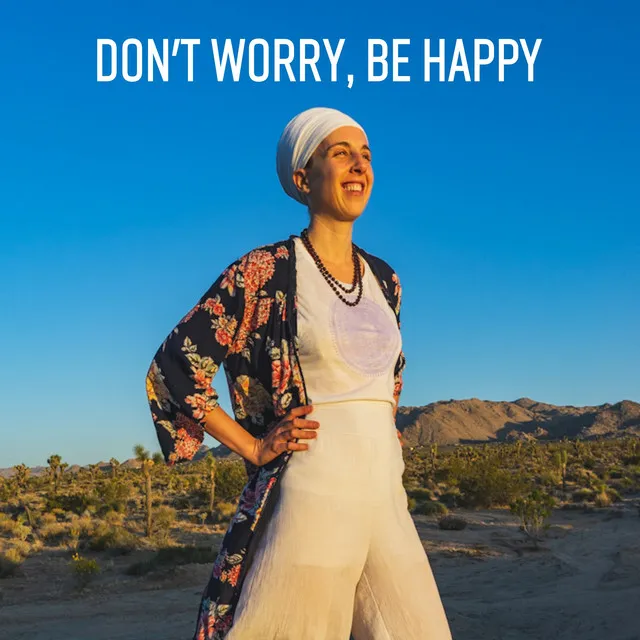 Don't Worry, Be Happy