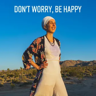 Don't Worry, Be Happy by Porter Singer