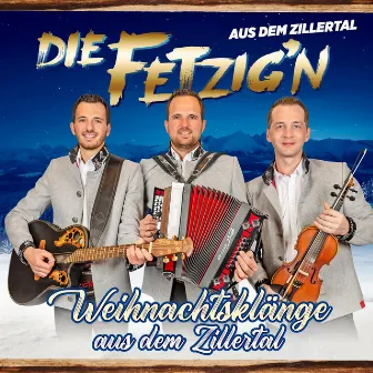 Weihnachtsklänge aus dem Zillertal by Die Fetzig'n aus dem Zillertal