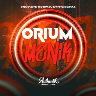 Orium Menik by DJ ERRY ORIGINAL