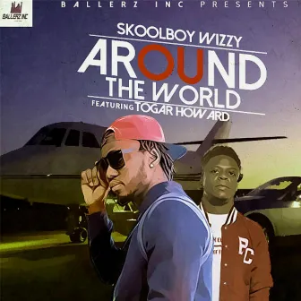 Around the World by Skoolboy Wizzy