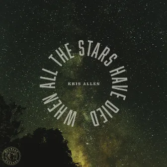 When All the Stars Have Died by Kris Allen