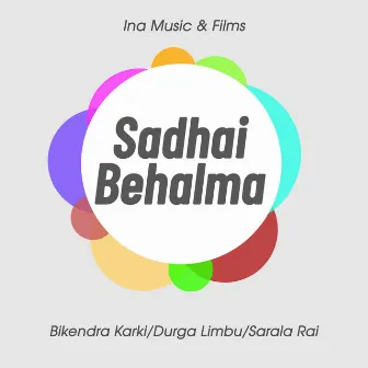 Sadhai Behalma by Sarala Rai