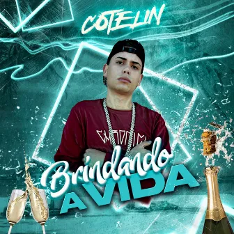 Brindando a Vida by Cotelin