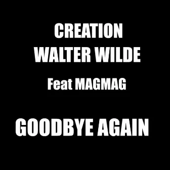 Goodbye Again by Creation