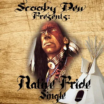 Native Pride by Scooby Dew