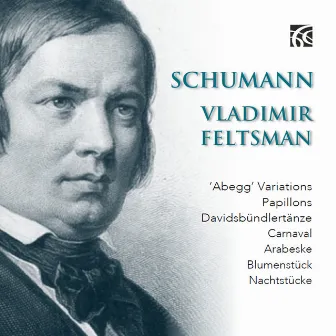 Schumann: First Masterworks by Vladimir Feltsman