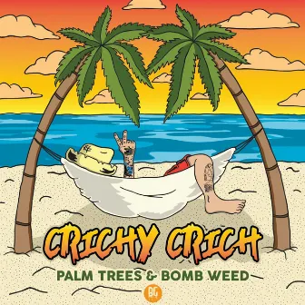 Palm Trees & Bomb Weed by Crichy Crich