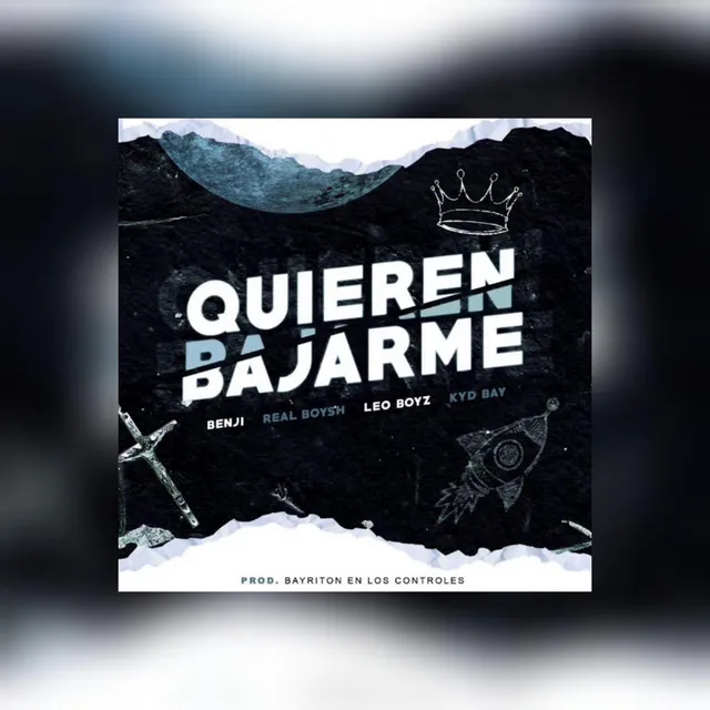 Quieren Bajarme (Kyd Bay x Leo Boyz x Benji x Real Boysh)