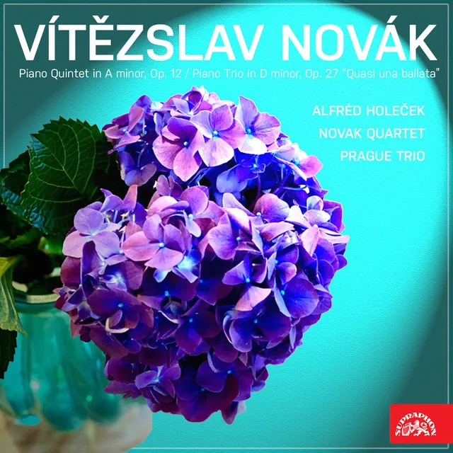 Novák: Piano Quintet in A minor, Op. 12, Piano Trio in D minor, Op. 27 