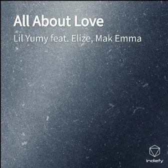 All About Love by Lil Yumy