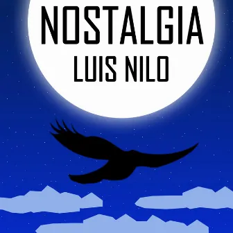 Nostalgia by Luis Nilo