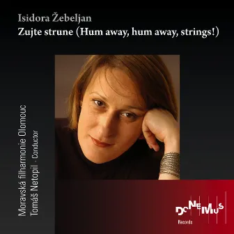 Zujte strune (Hum away, hum away, strings!) by Tomáš Netopil