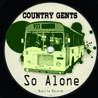 So Alone by Country Gents