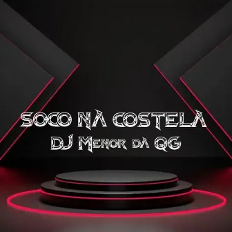 SOCO NA COSTELA by DJ Menor da QG