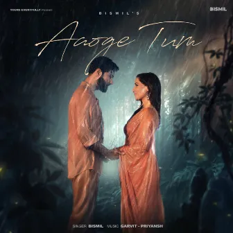 Aaoge Tum by Bismil