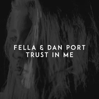 Trust in Me by Fella