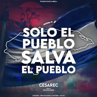 Solo el Pueblo Salva el Pueblo by Cesarec