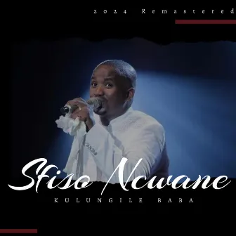 Kulungile Baba by S'fiso Ncwane