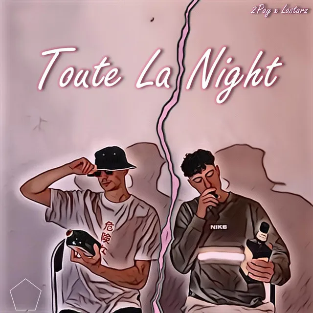 Toute La Night