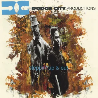 Steppin' Up And Out by Dodge City Productions