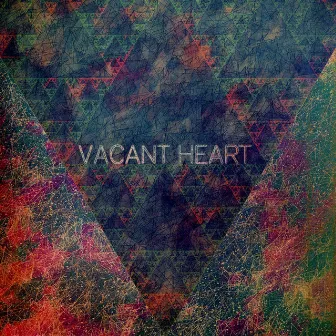 Vacant Heart by Matt Walters