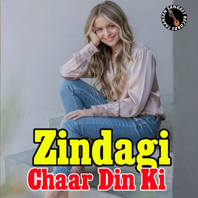 Zindagi Chaar Din Ki