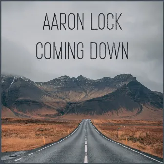 Coming Down by Aaron Lock