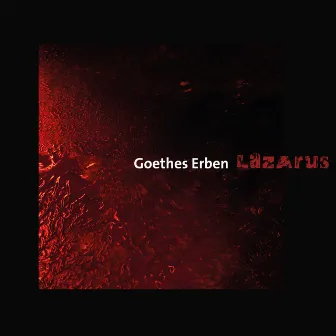 Lazarus by Goethes Erben