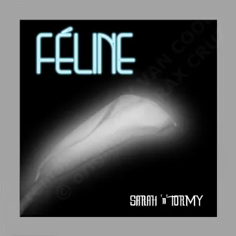 Féline by Tormy Van Cool