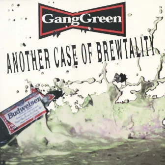 Another Case Of Brewtality by Gang Green