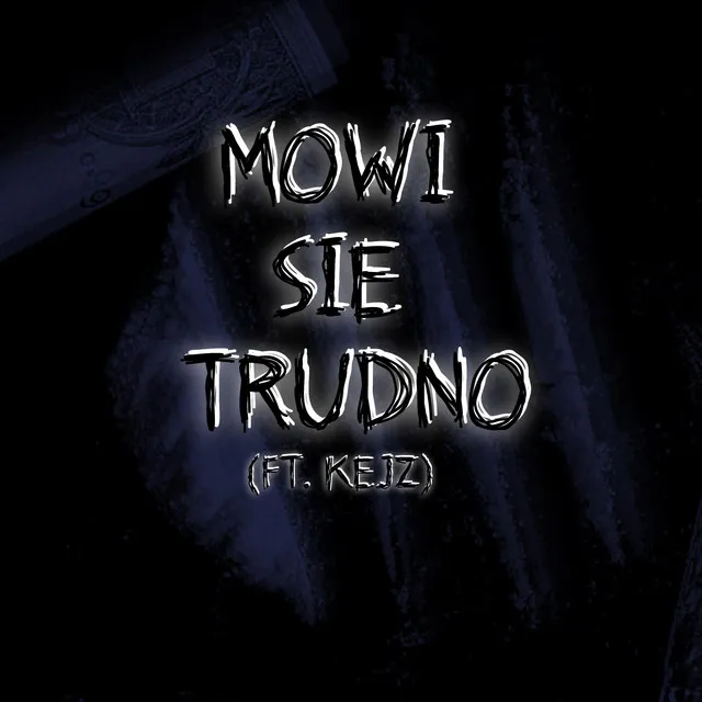 MÓWI SIĘ TRUDNO