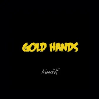 Gold Hands by MaacFdf