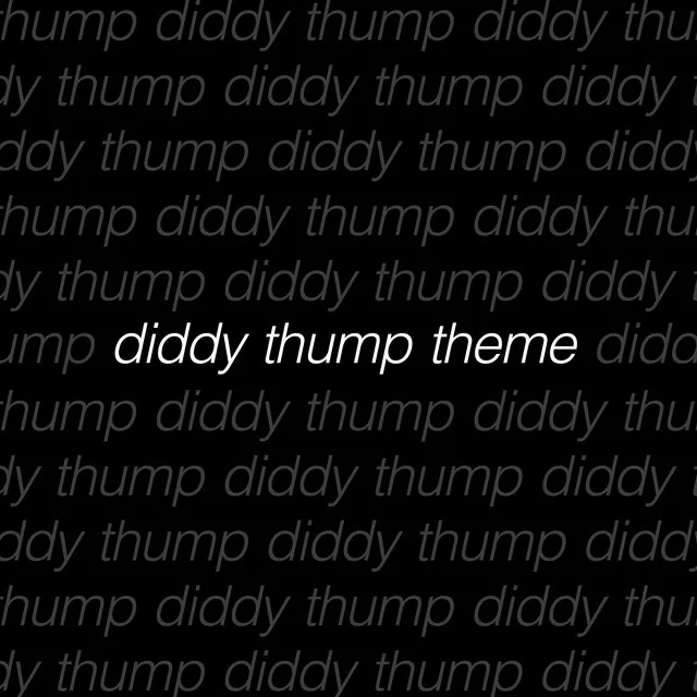 diddy thump theme