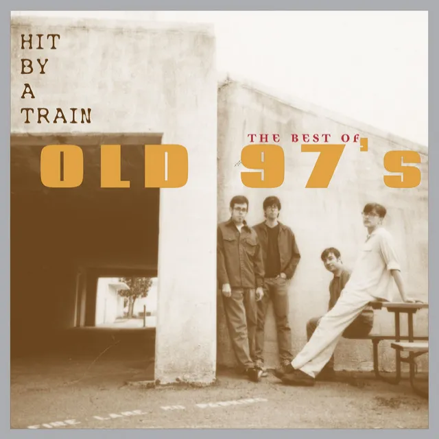 Hit By A Train: The Best Of Old 97's