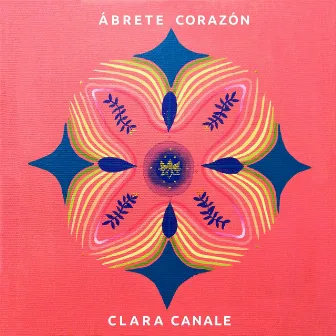 Abrete Corazón by Clara Canale