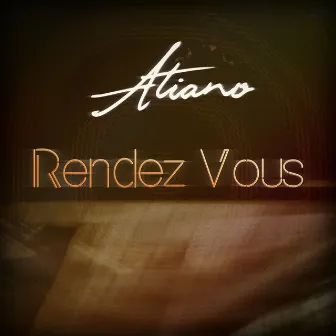 Rendez Vous by Atiano