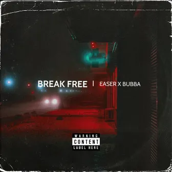 Break Free by Easer