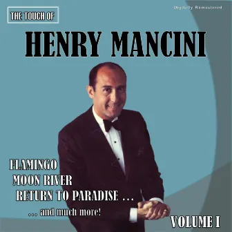 The Touch of Henry Mancini, Vol. 1 by Henry Mancini