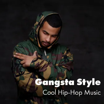 Gangsta Style: Cool Hip-Hop Music by Chill After Dark Club