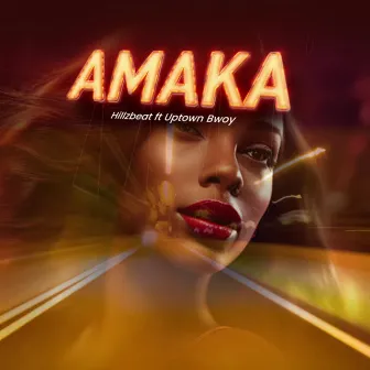 AMAKA by Uptown Bwoy